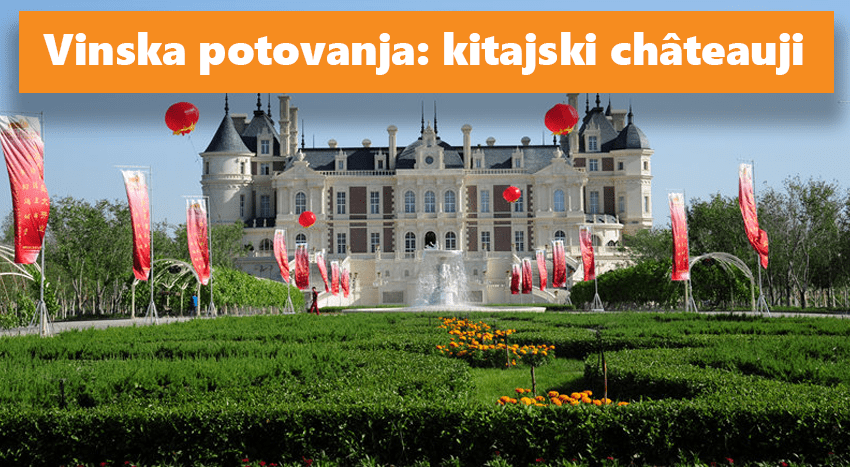 Vinska potovanja: kitajski châteauji