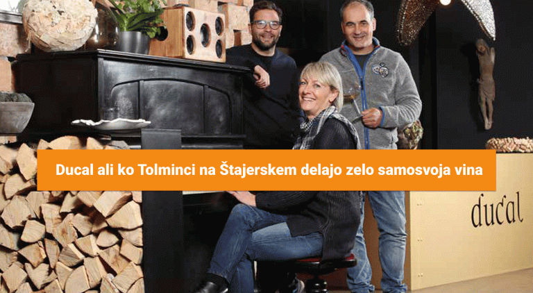 Ducal ali ko Tolminci na Štajerskem delajo zelo samosvoja vina