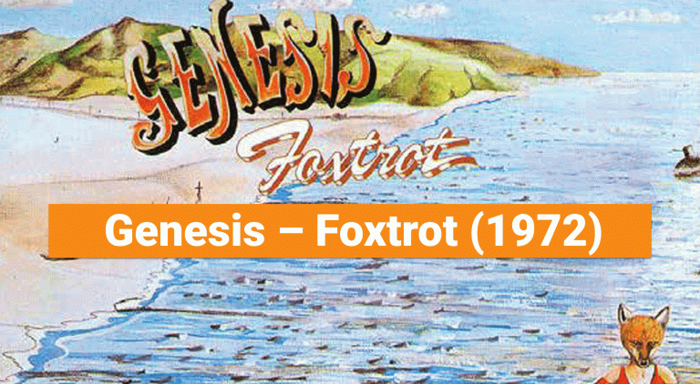 Genesis – Foxtrot (1972)