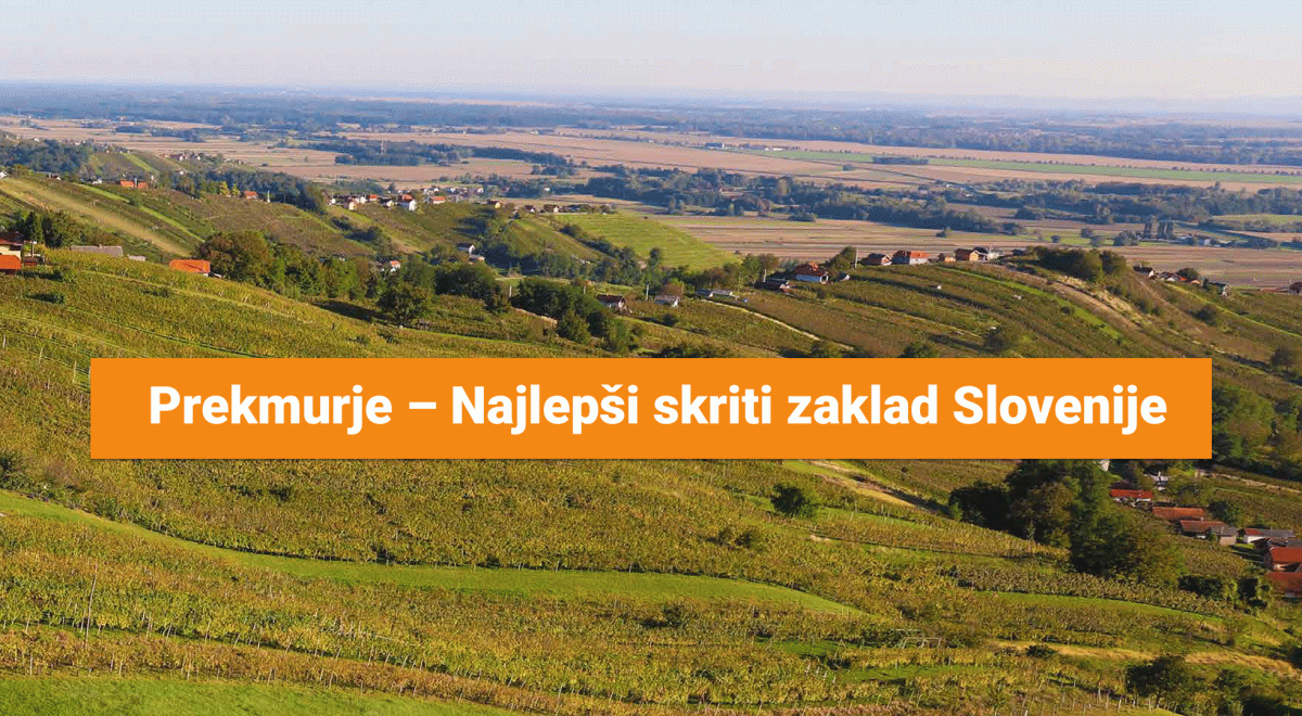 Prekmurje – najlepši skriti zaklad Slovenije