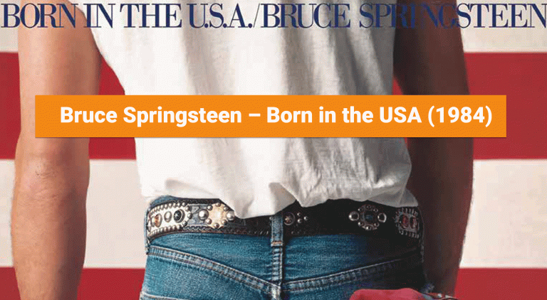 Bruce Springsteen – Born in the USA (1984)
