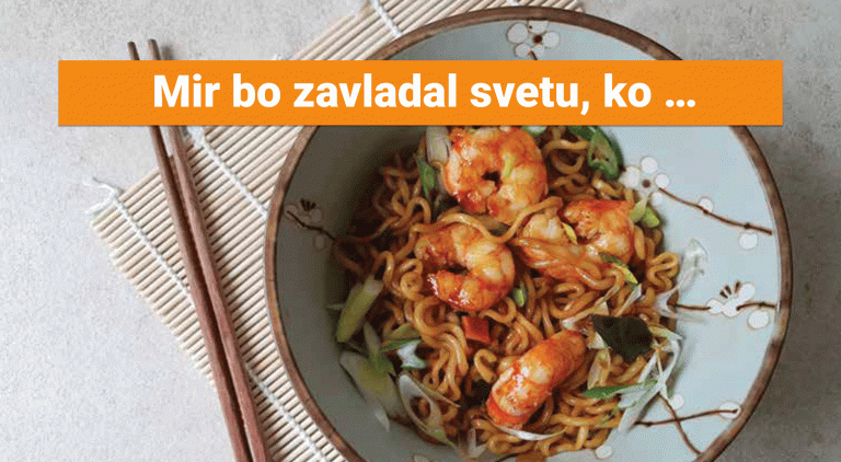Mir bo zavladal svetu, ko …