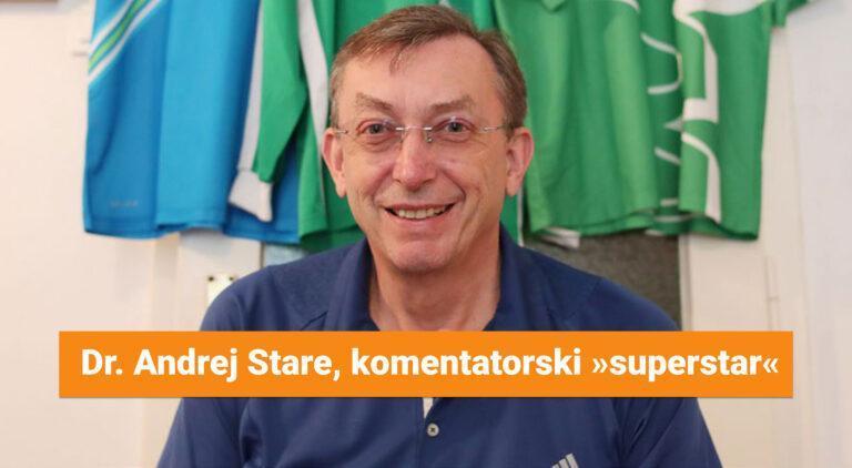 Dr. Andrej Stare, komentatorski »superstar«