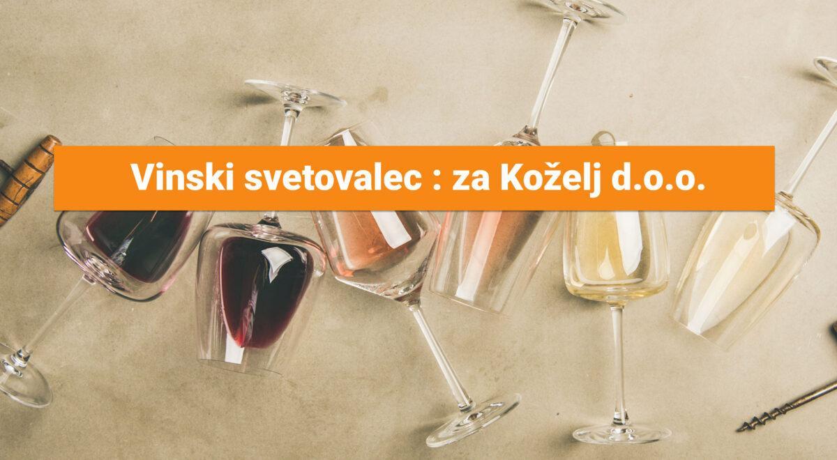 Vinski svetovalec : za Koželj d.o.o.