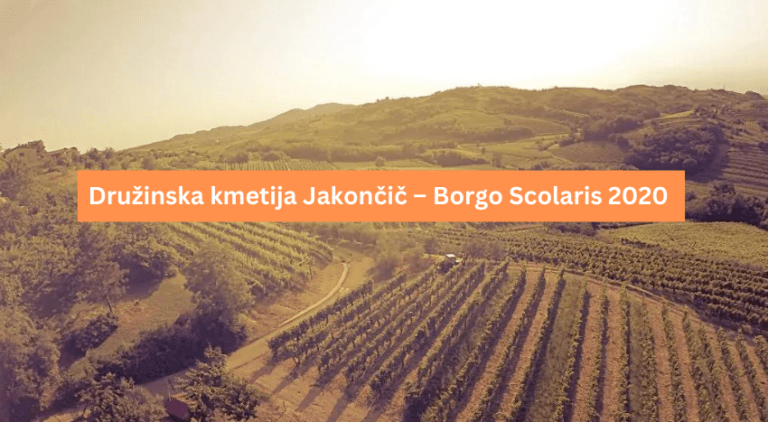 Družinska kmetija Jakončič – Borgo Scolaris 2020