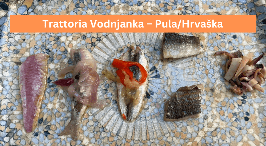 Trattoria Vodnjanka – Pula/Hrvaška